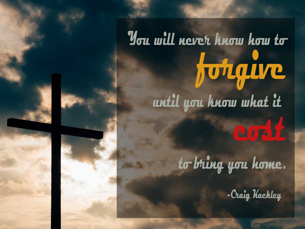 Forgiveness has a cost: the blood of Jesus